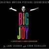 Jami Sieber, Evan Schiller & Norman Arnold - Big Joy: The Adventures of James Broughton (Original Motion Picture Soundtrack)